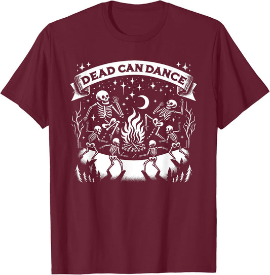 Dark Humor Sayings Dead Can Dance Gothic Enthusiasts T-Shirt - T-Shirt | Maroon