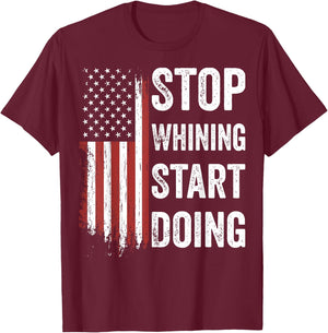 Stop Whining Start Doing Motivational Workout Motivation Men T-Shirt - T-Shirt | Maroon