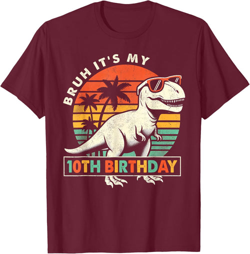 Bruh It's My 10th Birthday Dinosaur T Rex 10 Year Old Boys