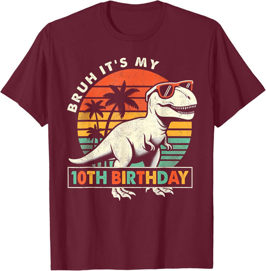 Bruh It's My 10th Birthday Dinosaur T Rex 10 Year Old Boys T-Shirt - T-Shirt | Maroon