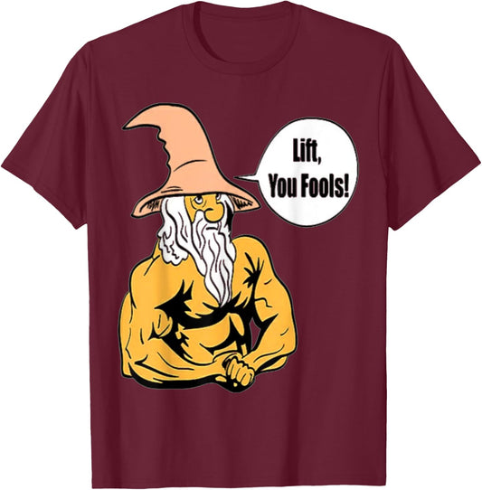 Funny Lifts you fools Weightlifting Bodybuilding Fitness T-Shirt - T-Shirt | Maroon