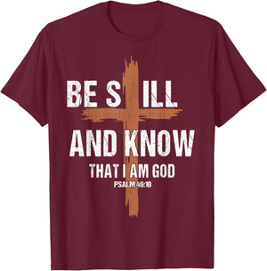 Men Be Still And Know That I'm God Christian-Shirt Jesus Dad T-Shirt - T-Shirt | Maroon