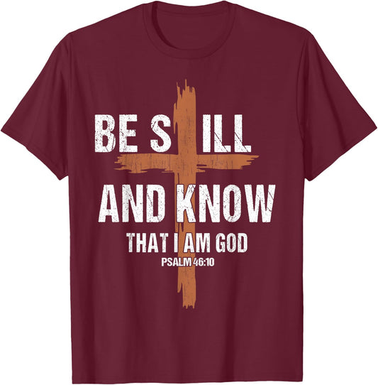 Men Be Still And Know That I'm God Christian-Shirt Jesus Dad T-Shirt - T-Shirt | Maroon