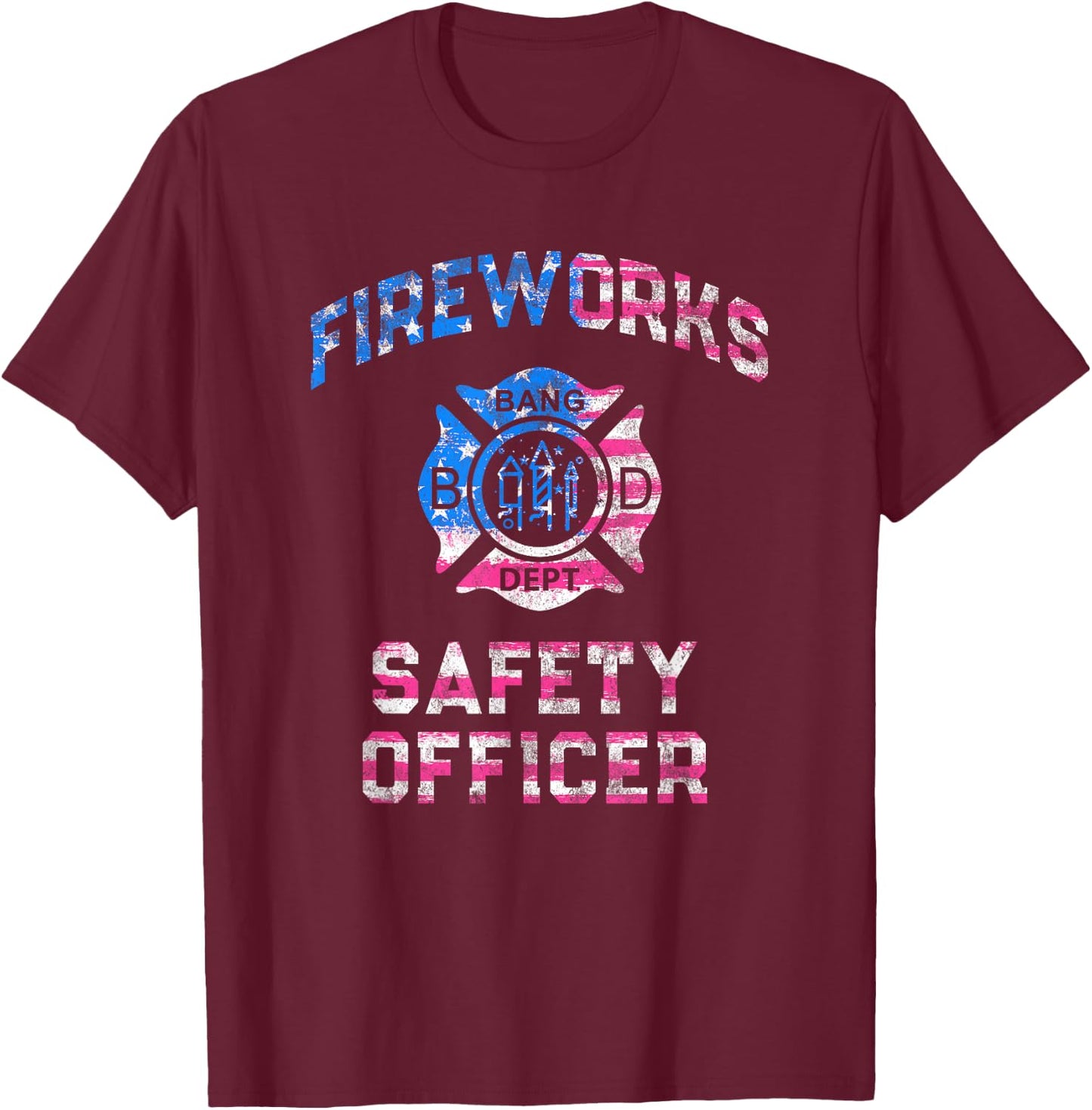 Patriotic FIREWORKS SAFETY OFFICER Director Pyro Engineering T-Shirt - T-Shirt | Maroon