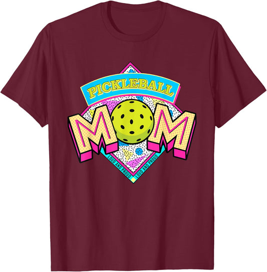 Pickleball Mom Loud And Proud Game Day Sport Mother's Day T-Shirt - T-Shirt | Maroon