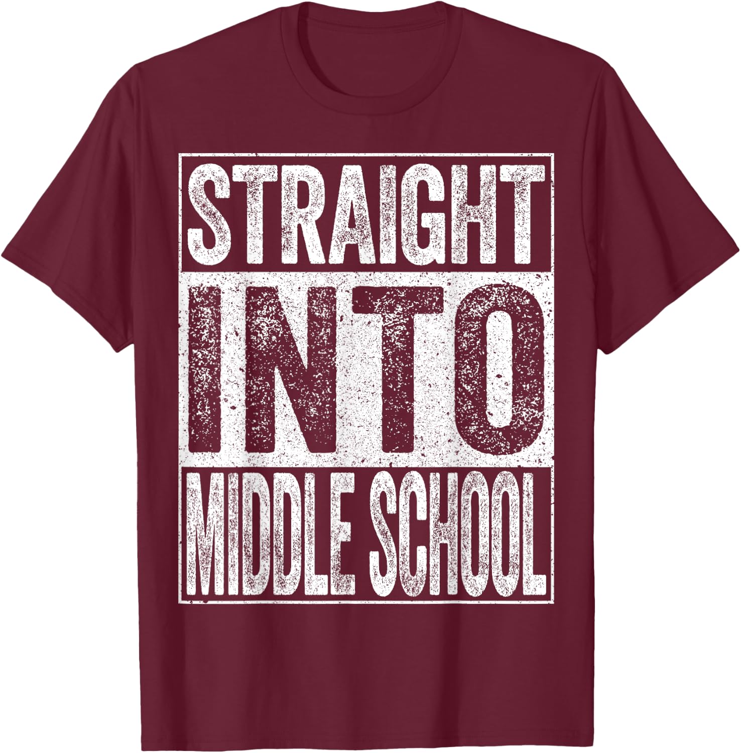 Straight Into Middle School Shirt Boy Girl Back To School T-Shirt - T-Shirt | Maroon