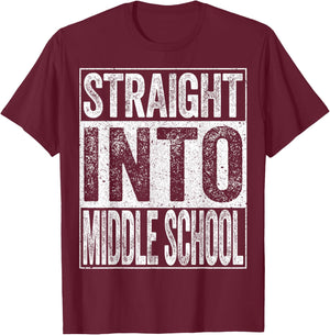 Straight Into Middle School Shirt Boy Girl Back To School T-Shirt - T-Shirt | Maroon