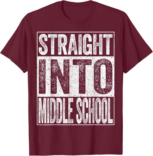 Straight Into Middle School Shirt Boy Girl Back To School T-Shirt - T-Shirt | Maroon