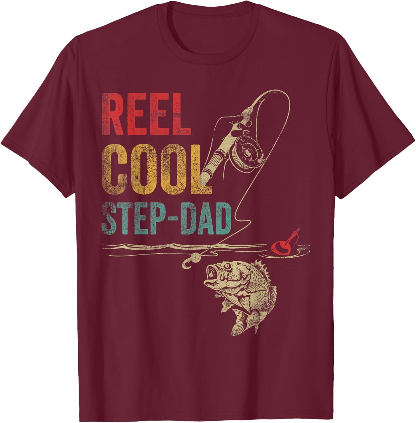 Reel Cool Step-Dad Fish Fishing Shirt Father's Day T-Shirt - T-Shirt | Maroon