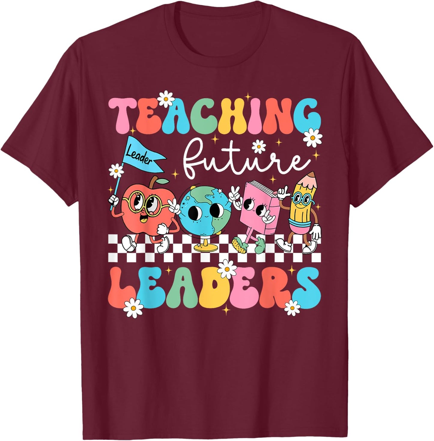 Retro Teaching Future Leaders Groovy Teacher Back To School Men Women Girls Kids T-Shirt - T-Shirt | Maroon