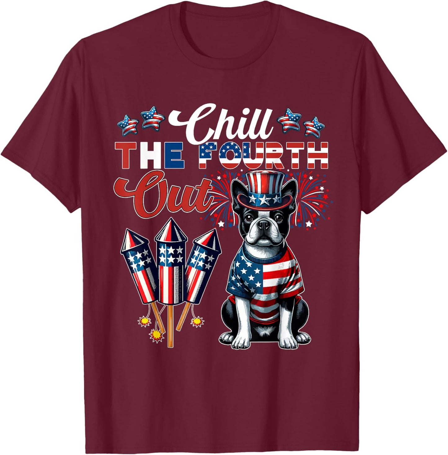 Chill The Fourth Out Costume 4th Of July Cute Boston Terrier Kids Men T-Shirt - T-Shirt | Maroon