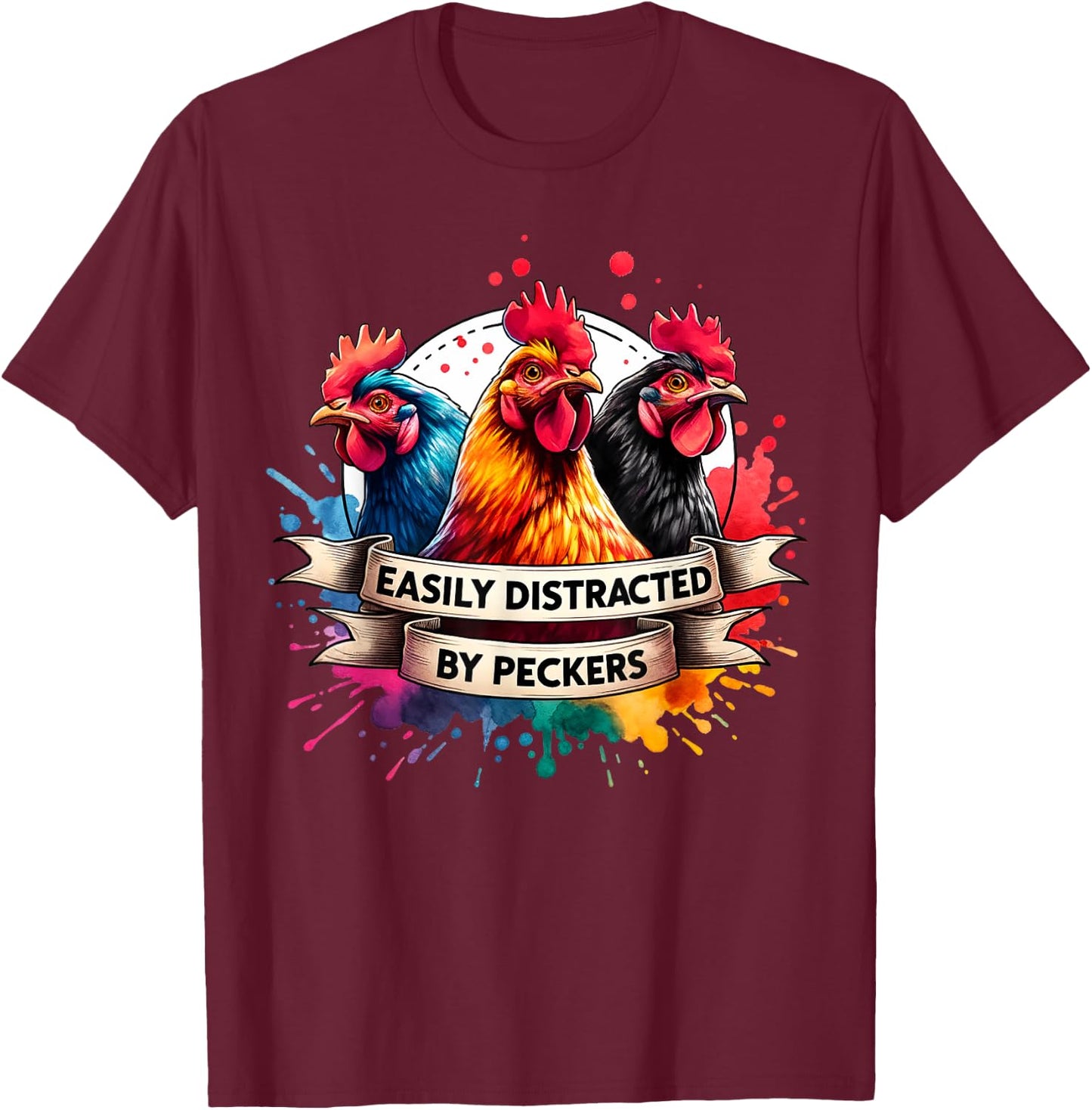 For Chicken Who Lovers Farmer Easily Distracted By Peckers T-Shirt - T-Shirt | Maroon