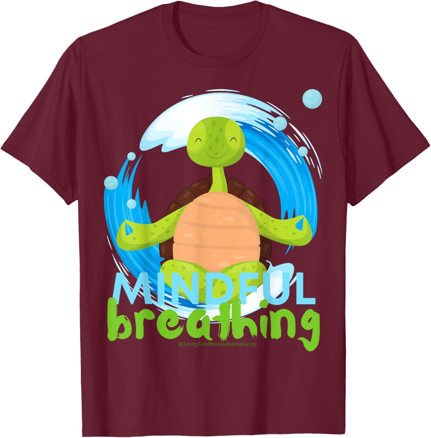 Zen Meditating Sea Turtle Loves Kindness Breath Mindfulness T-Shirt - T-Shirt | Maroon