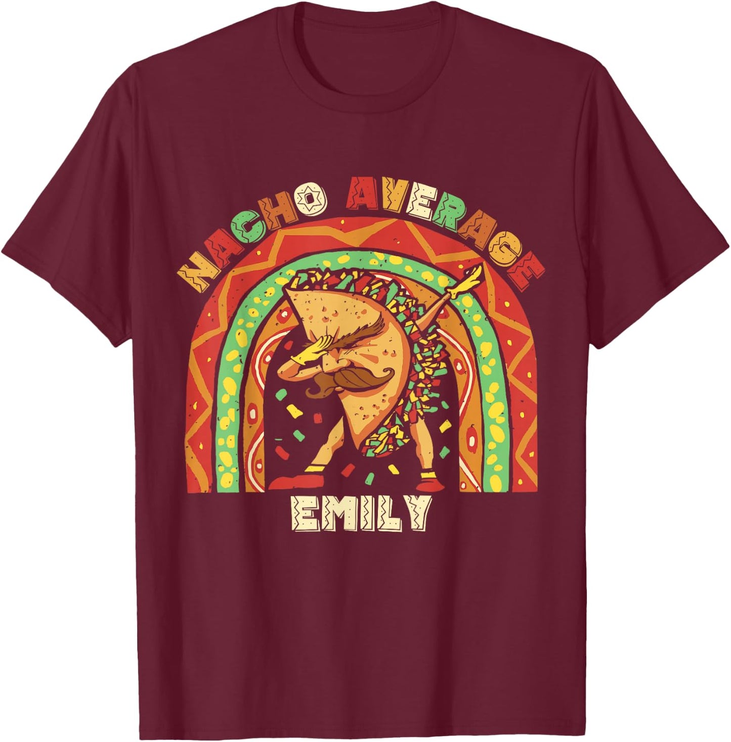 Funny Nacho Average Emily Shirt Cinco De Mayo Fiesta Mexican T-Shirt - T-Shirt | Maroon