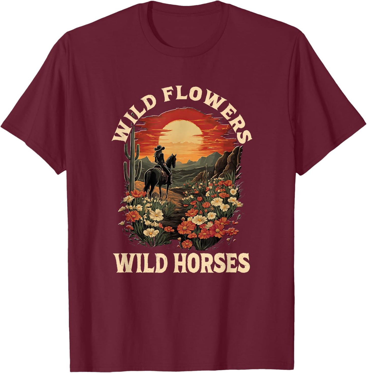 Western Sunset Cowgirl Riding Horse Wild Flowers Wild Horses T-Shirt - T-Shirt | Maroon