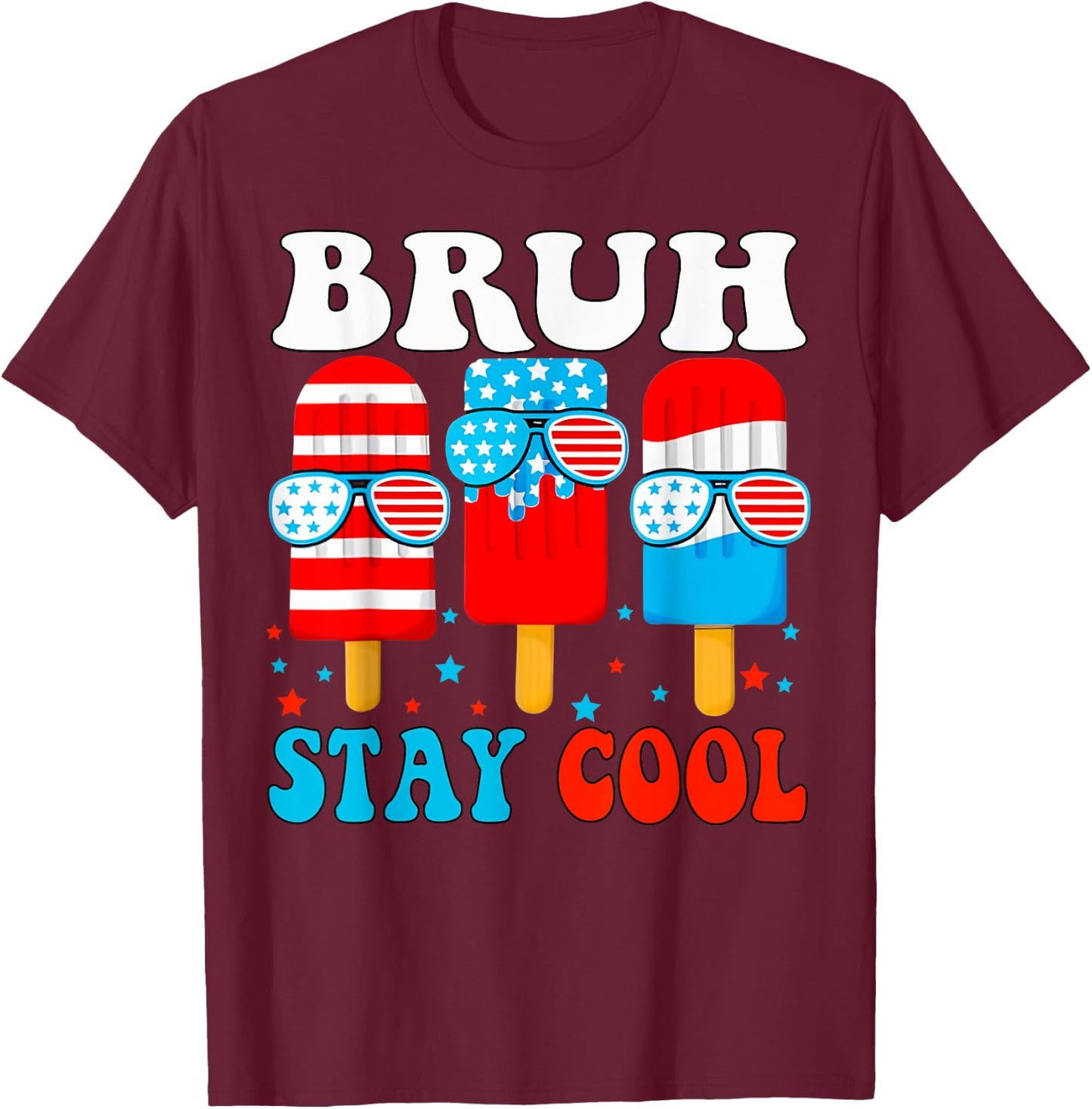 Bruh Stay Cool 4th July Popsicle Boys Men USA American Flag T-Shirt - T-Shirt | Maroon