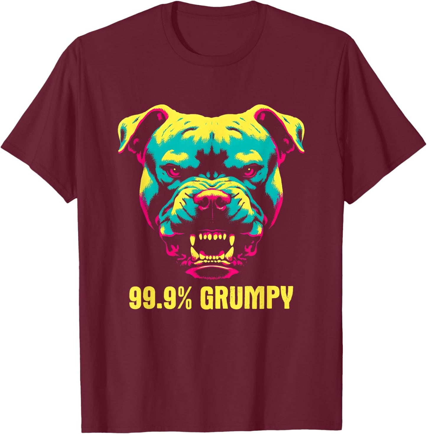 99.9% Grumpy Pit Bull - Funny Vintage Pit Bull Dog Lover T-Shirt - T-Shirt | Maroon