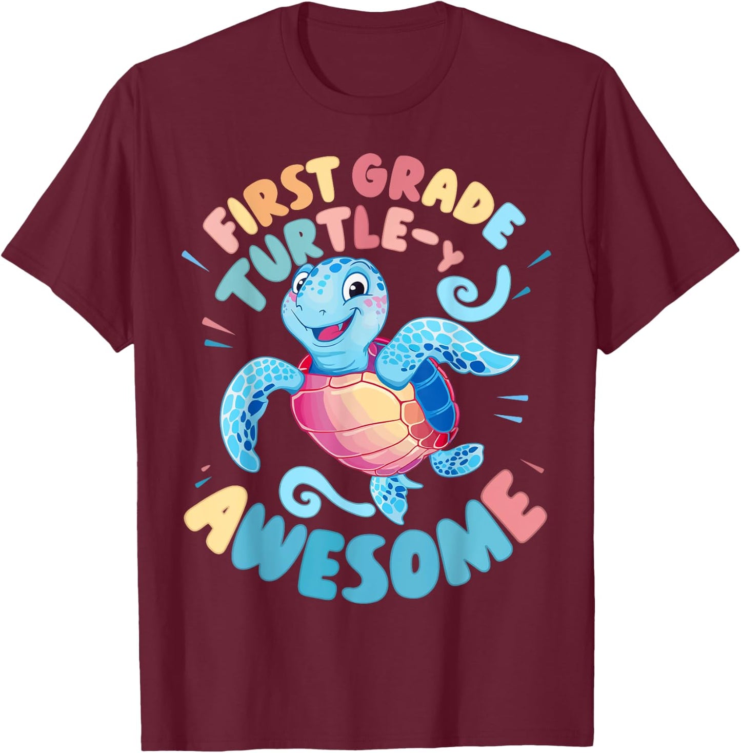 First Grade Turtle-y Awesome 1st Grade Back to School T-Shirt - T-Shirt | Maroon