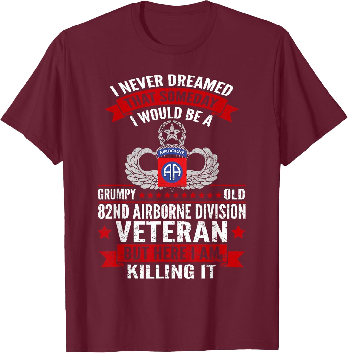 Grumpy Old 82nd Airborne Division Veteran Paratrooper , Small, Black T-Shirt - T-Shirt | Maroon