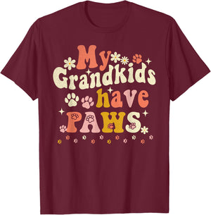 My Grandkids Have Paws Funny Pet Dog Cat Grandma Grandma T-Shirt - T-Shirt | Maroon