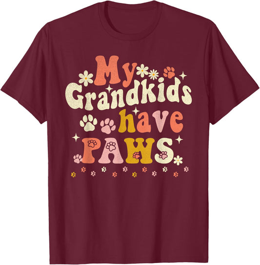 My Grandkids Have Paws Funny Pet Dog Cat Grandma Grandma T-Shirt - T-Shirt | Maroon