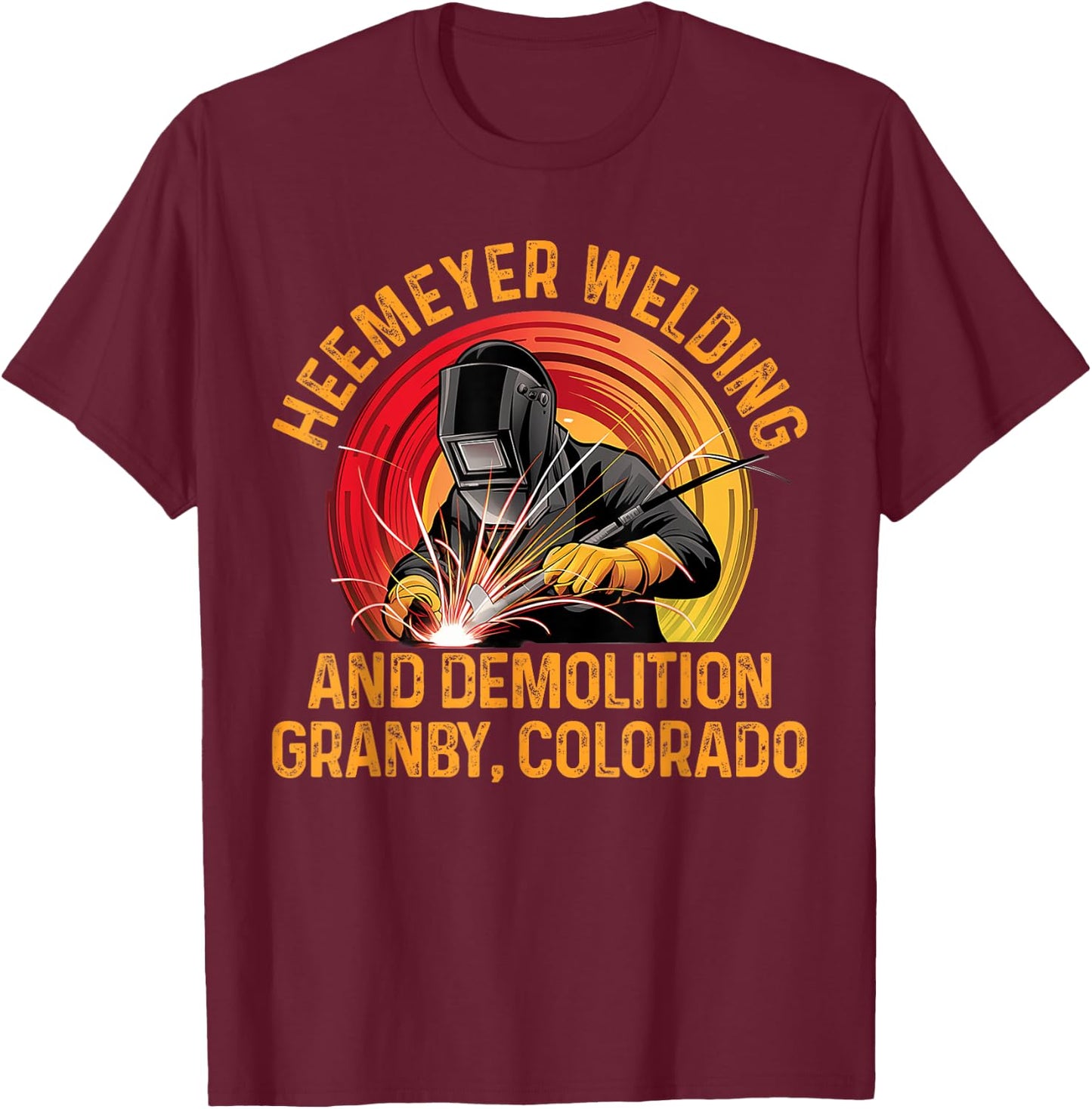 Heemeyer Welding And Demolition Grandby Colorado T-Shirt - T-Shirt | Maroon