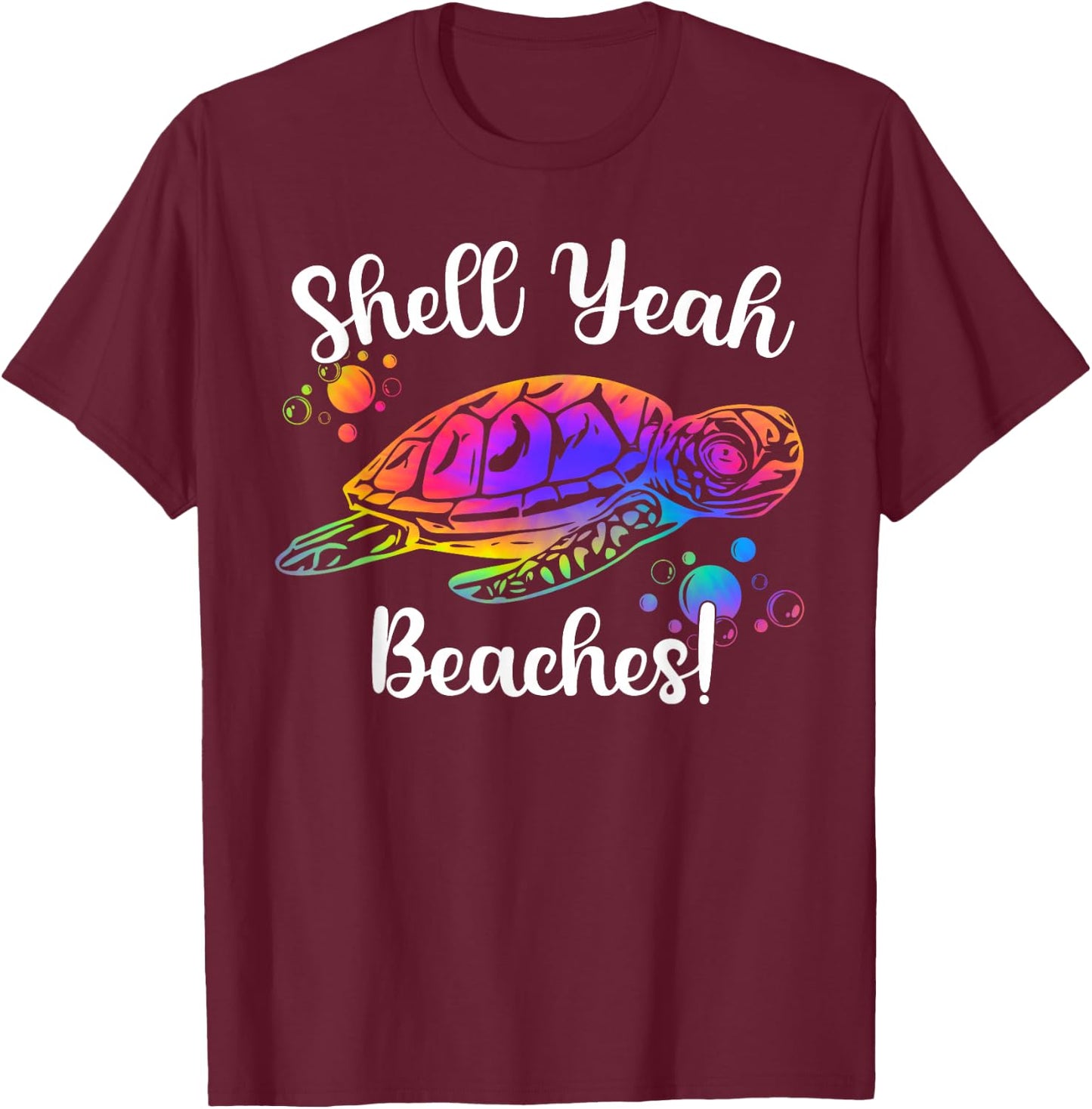 Shell Yeah Beaches Tie Dye Turtle Shell Yeah T-Shirt - T-Shirt | Maroon