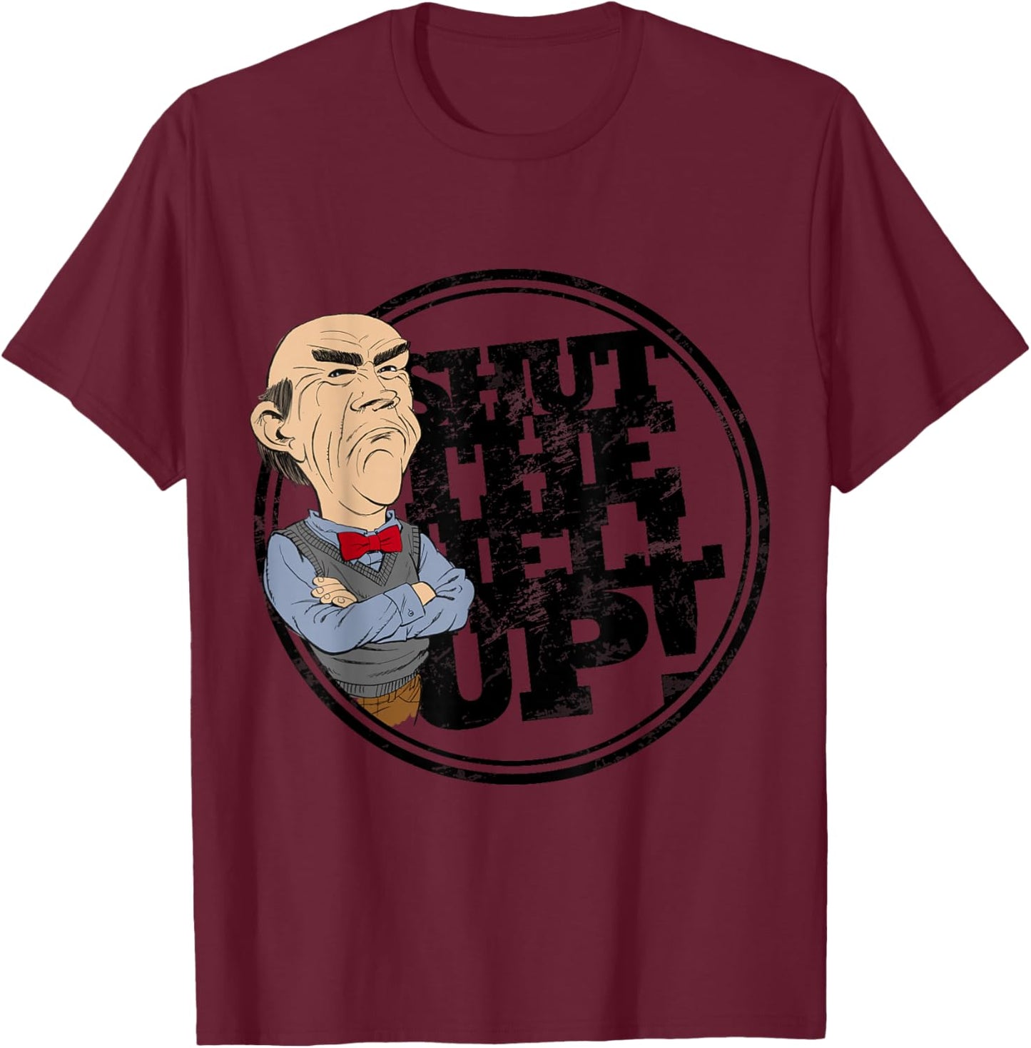 Jeff Dunham Shut the Hell Up Walter Shirt T-Shirt - T-Shirt | Maroon
