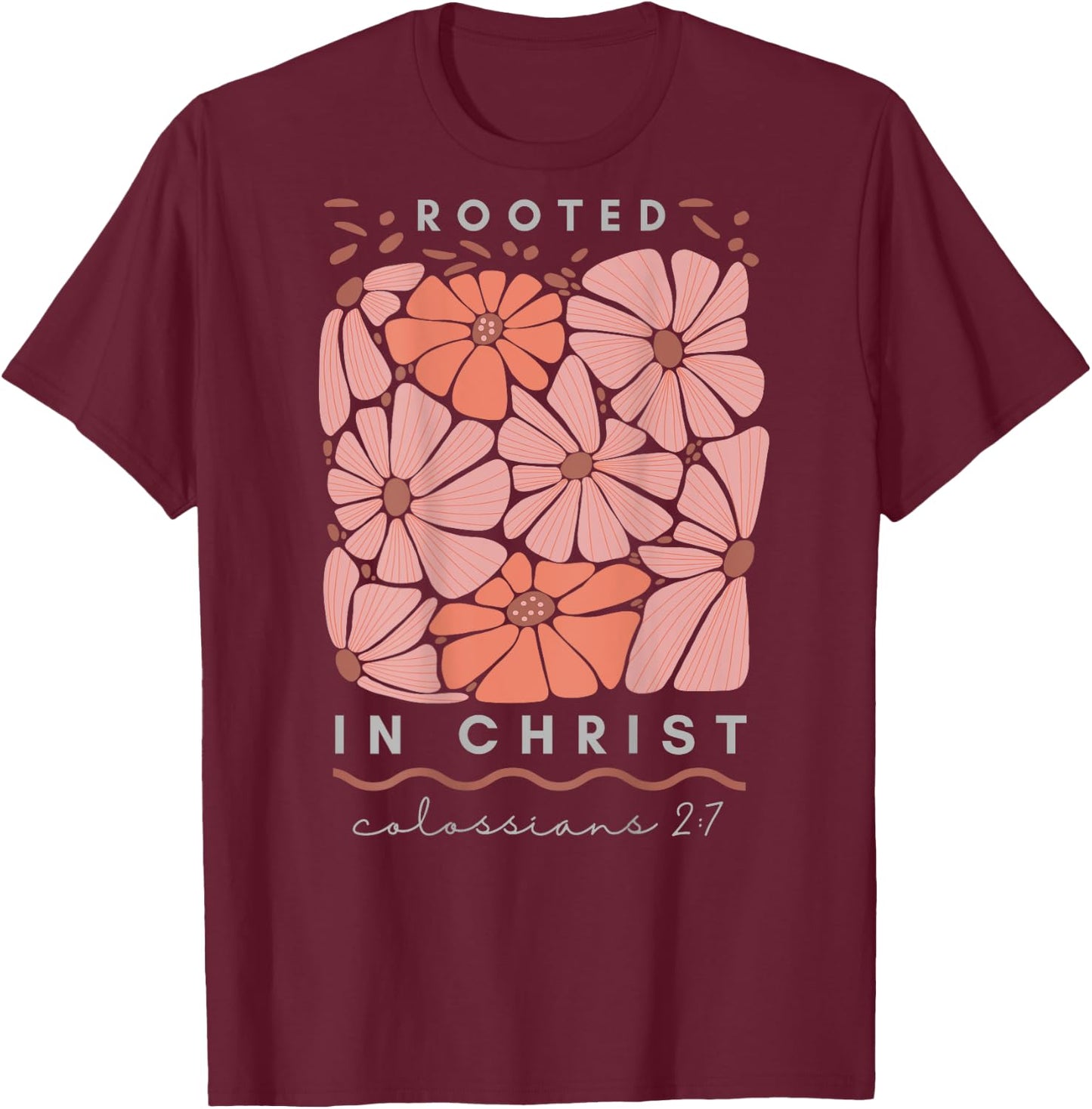 Colossians 2:7 Roots in Christ Scripture Christian Vintage T-Shirt - T-Shirt | Maroon