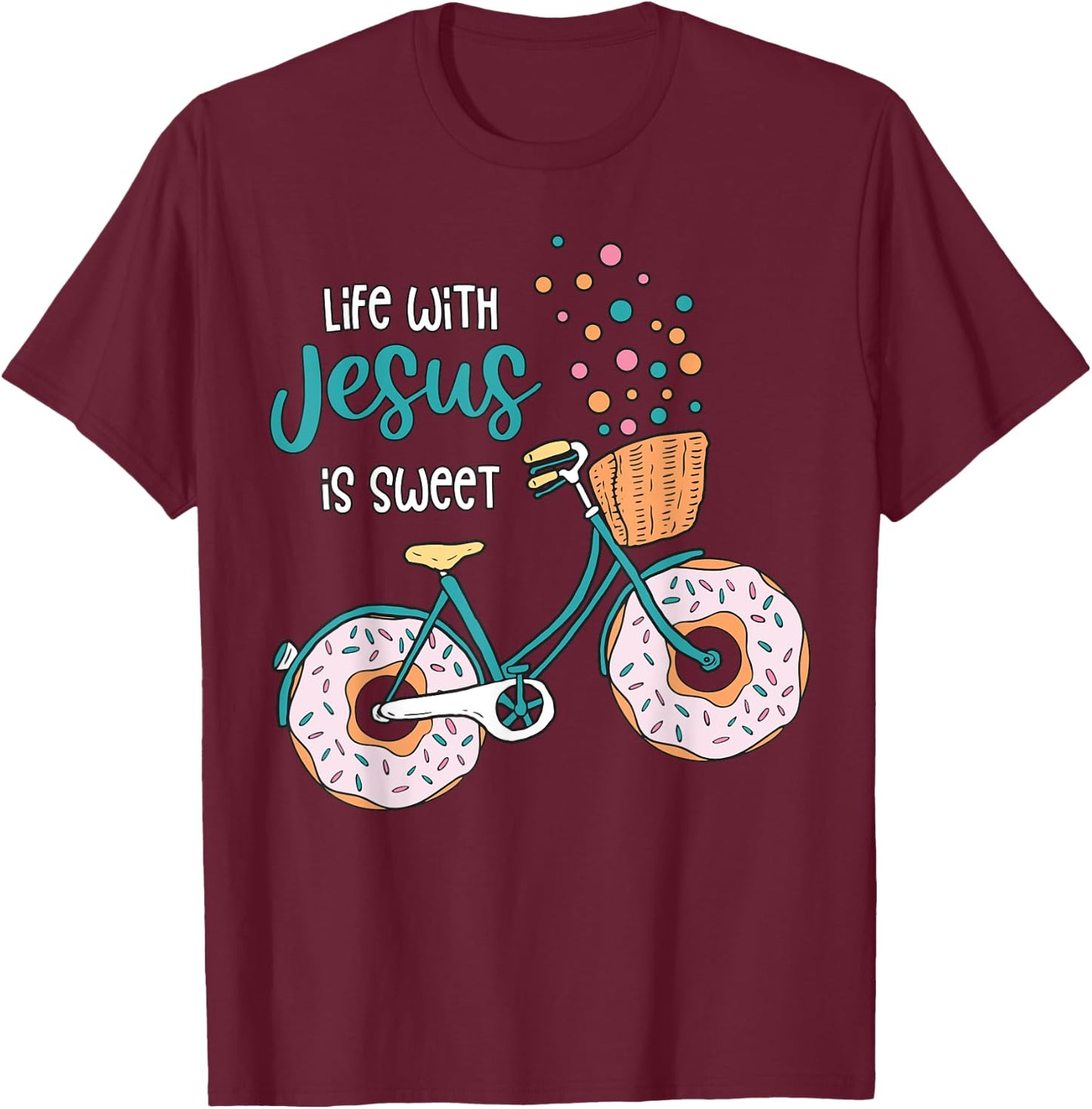 Funny Quote Jesus Christian Religion Faith Donut Bike T-Shirt - T-Shirt | Maroon