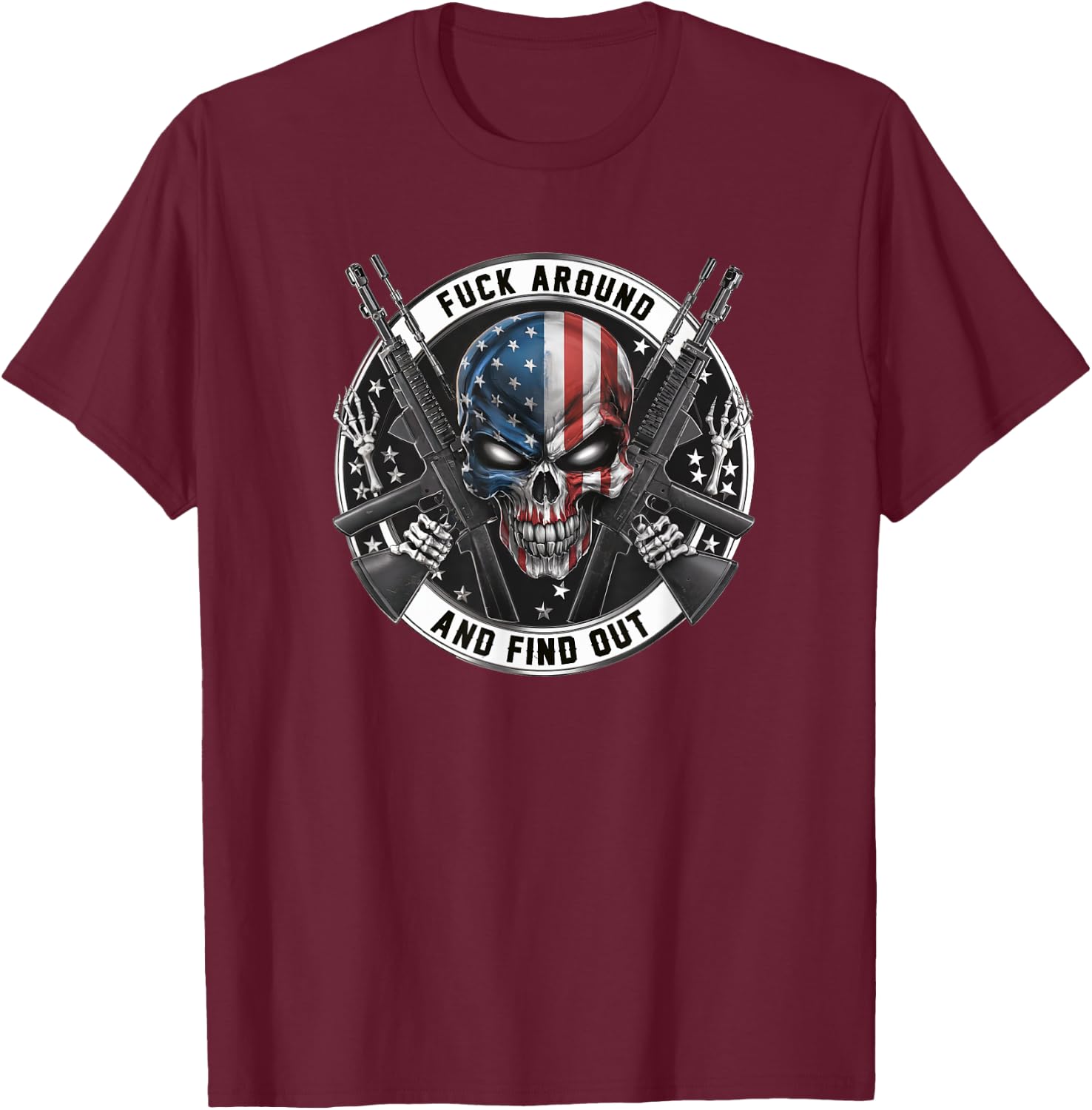 Flag Skull with American Flag F@ck Around and Find Out T-Shirt - T-Shirt | Maroon