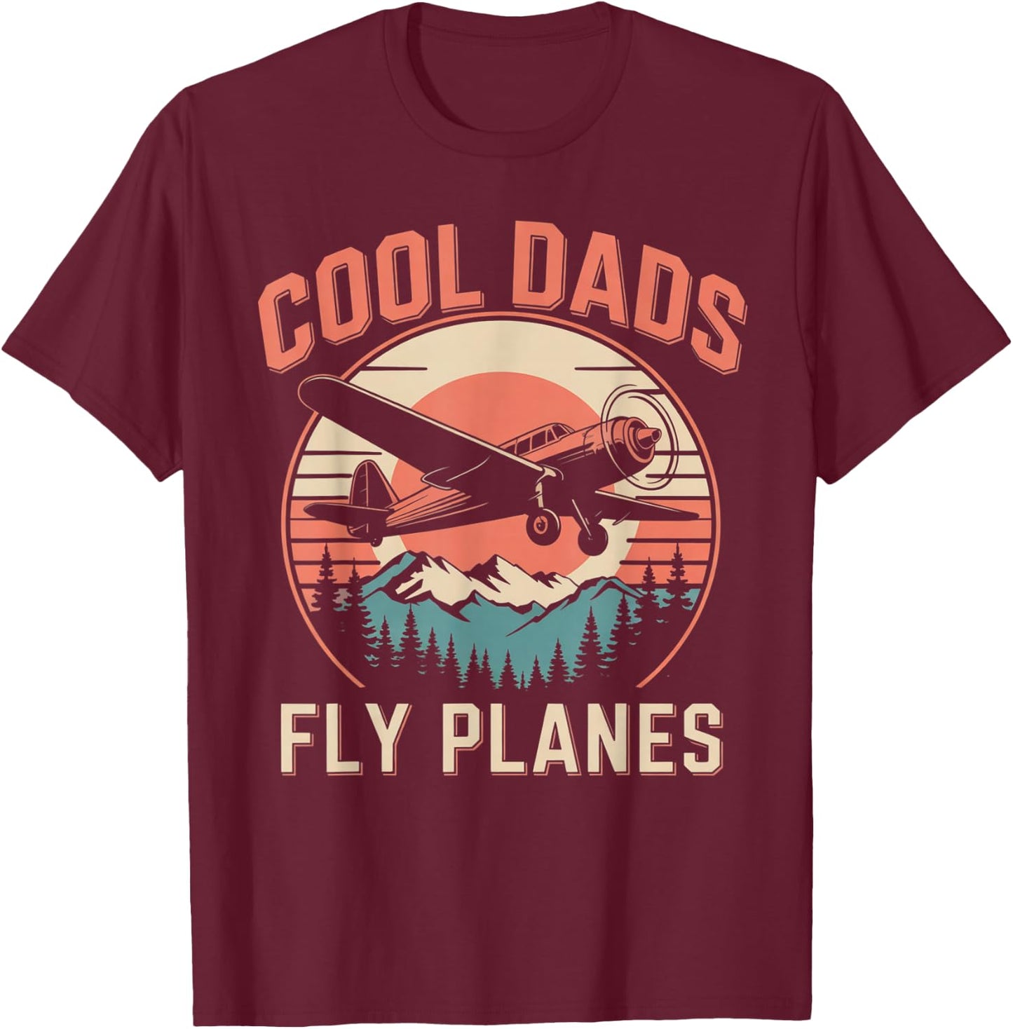 Cool Dads Fly Planes Funny Pilot Dad Father's Day Aviation T-Shirt - T-Shirt | Maroon