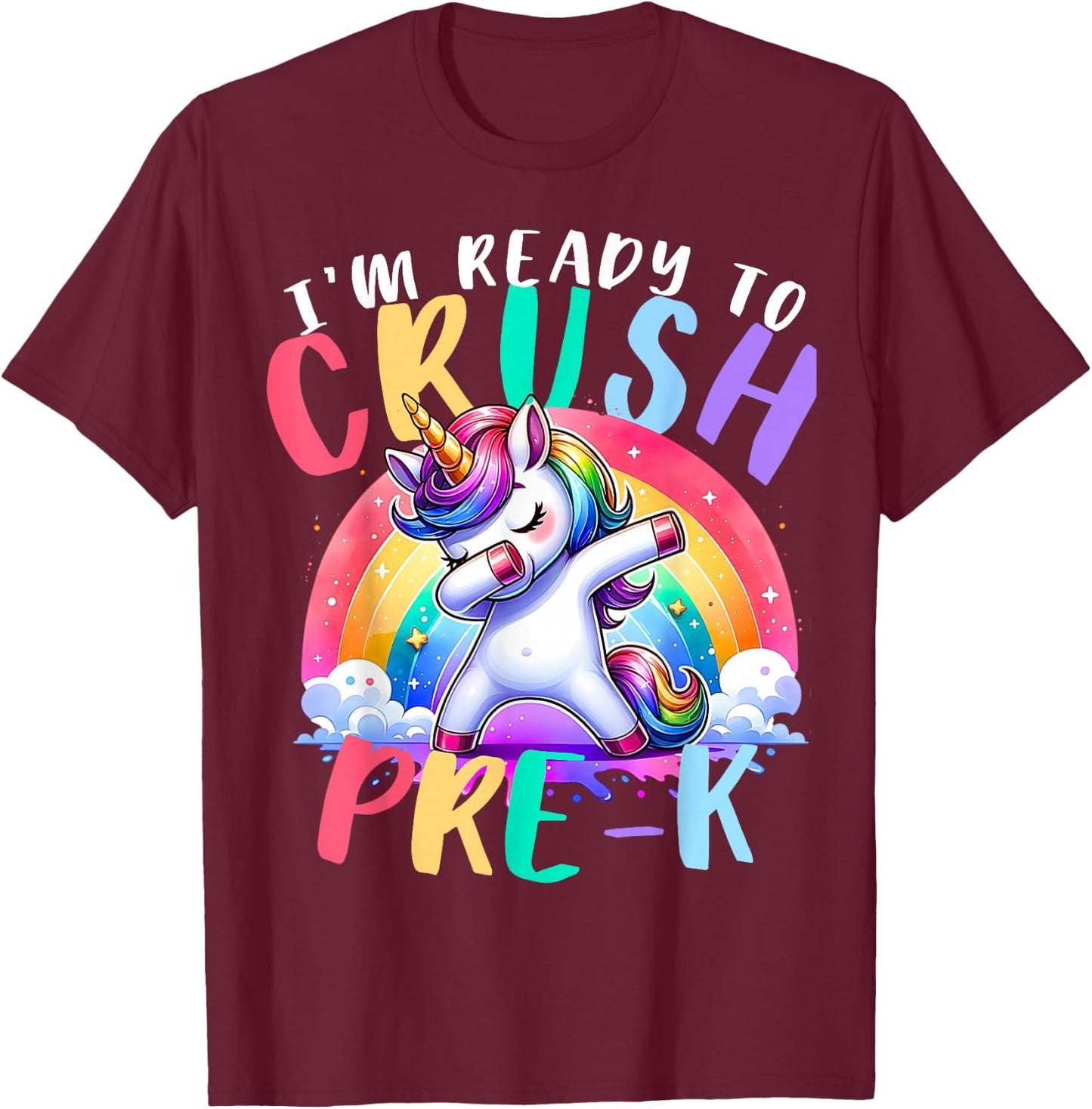 I'm Ready To Crush Pre-K Unicorn First Day of Preschool Kids T-Shirt - T-Shirt | Maroon