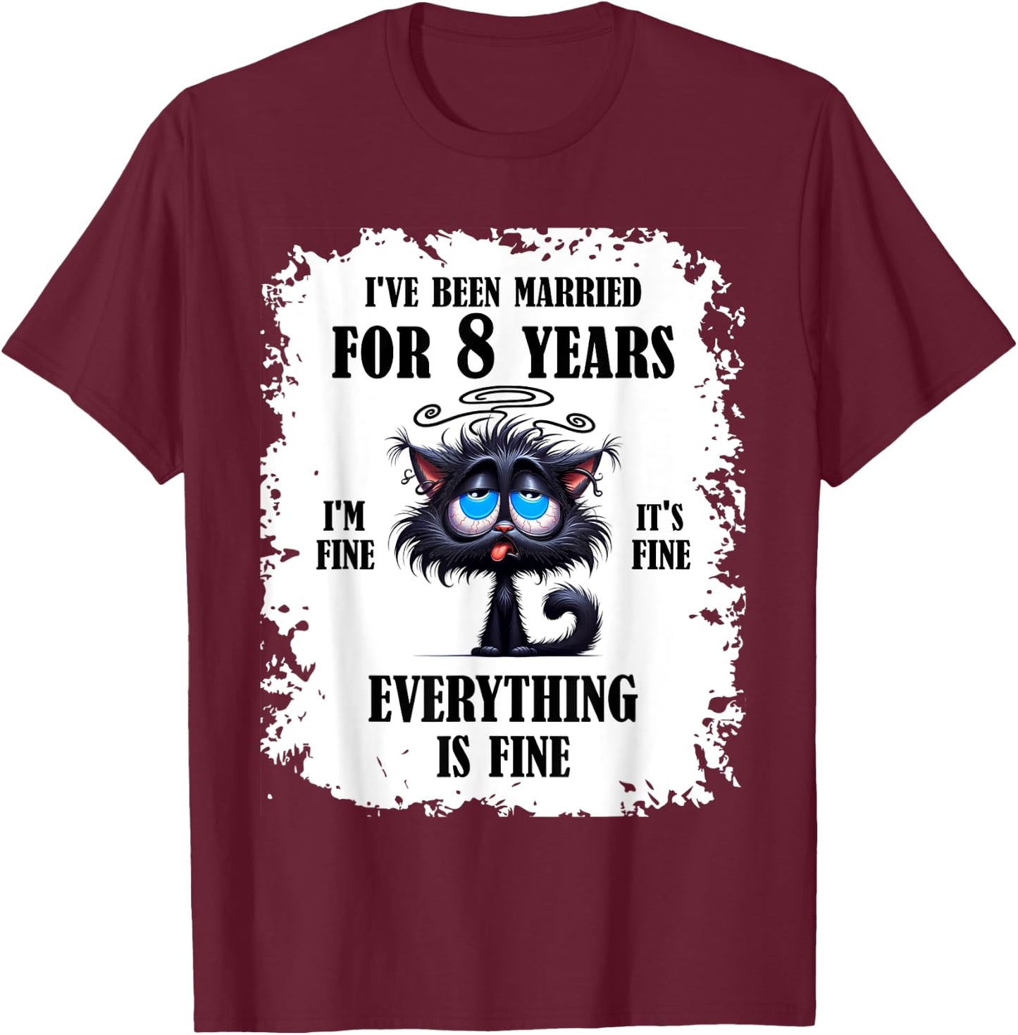 Bronze Wedding I've Been Married For 8 Years T-Shirt - T-Shirt | Maroon