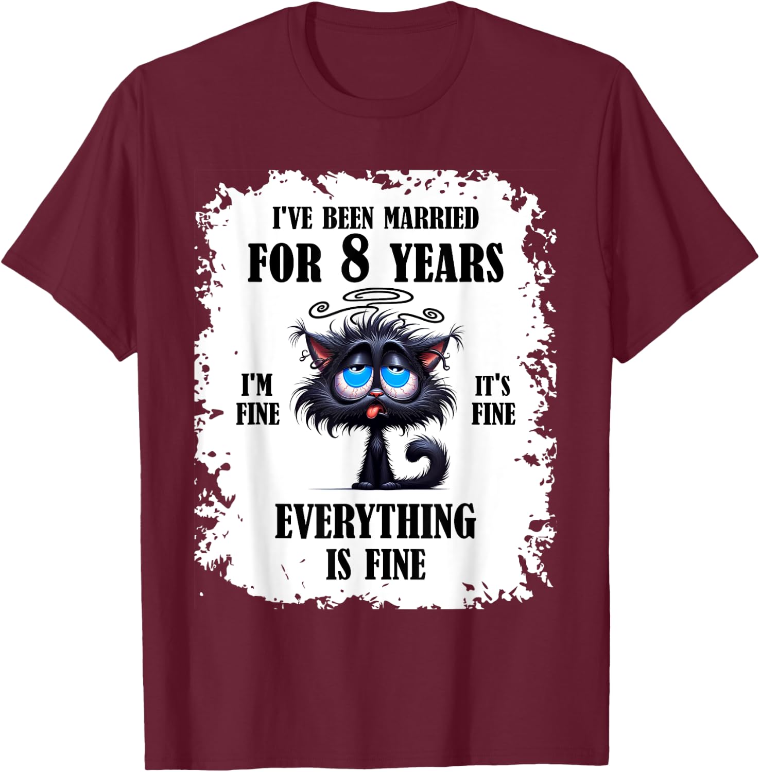 Bronze Wedding I've Been Married For 8 Years T-Shirt - T-Shirt | Maroon