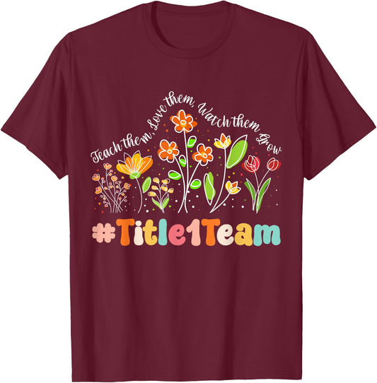 Title 1 Team Appreciation Week Teacher Back to School Men Women Kids T-Shirt - T-Shirt | Maroon