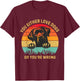 Vintage Either You Love Dog Or You're Wrong Funny Dogs Lover T-Shirt - T-Shirt | Maroon