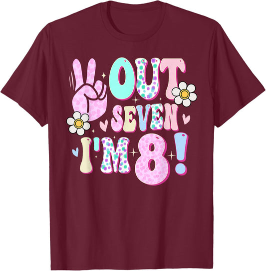 Peace Out Seven I'm 8 Eight Year Old Girl 8th Birthday T-Shirt - T-Shirt | Maroon