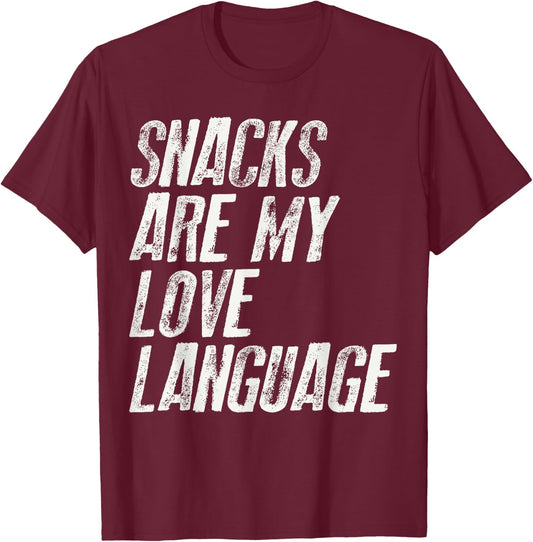 Snacks are my love language. For snacks Food Lover Fast T-Shirt - T-Shirt | Maroon