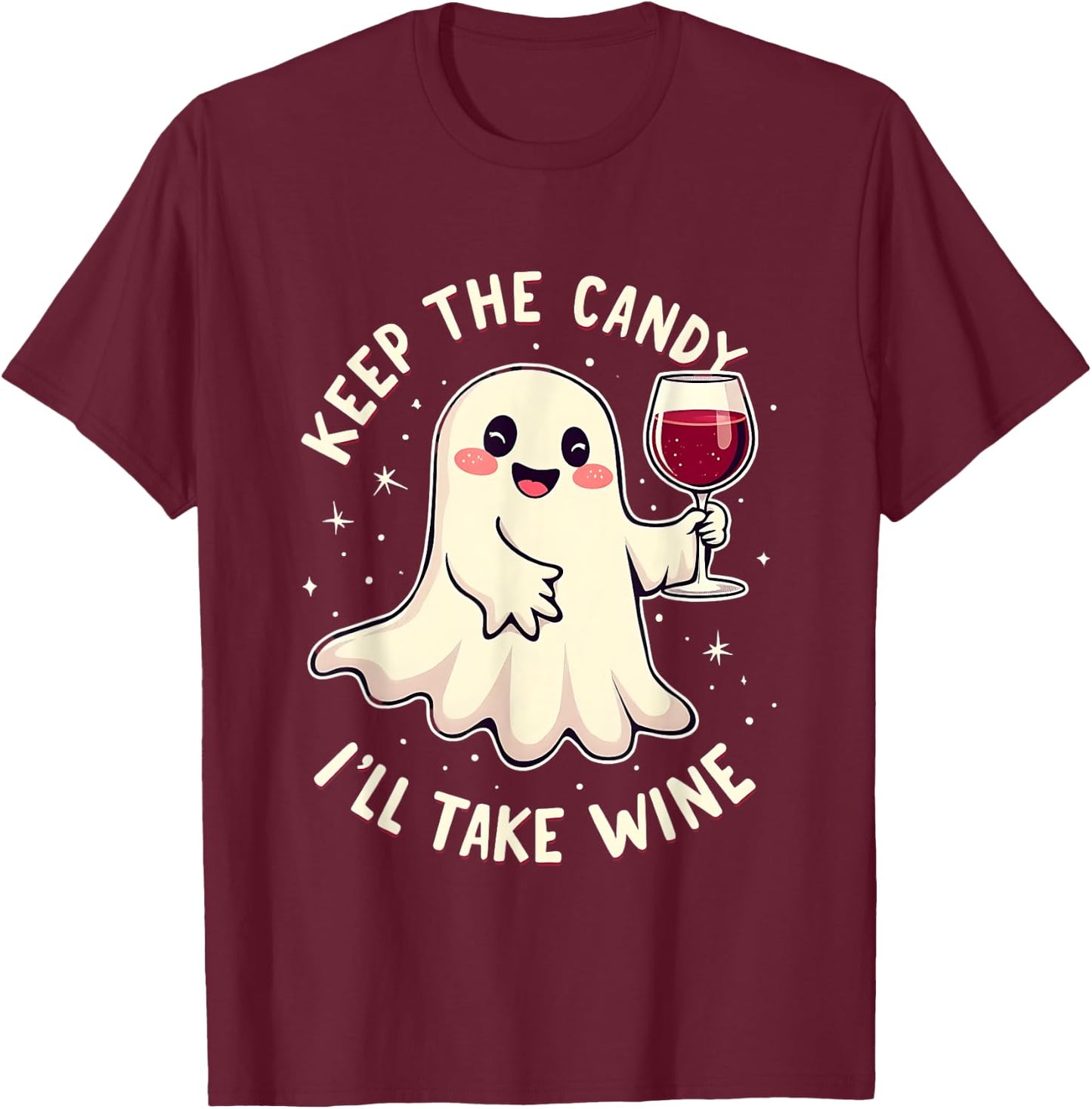 Keep The Candy I'll Take Wine Funny Halloween Ghost Wine T-Shirt - T-Shirt | Maroon