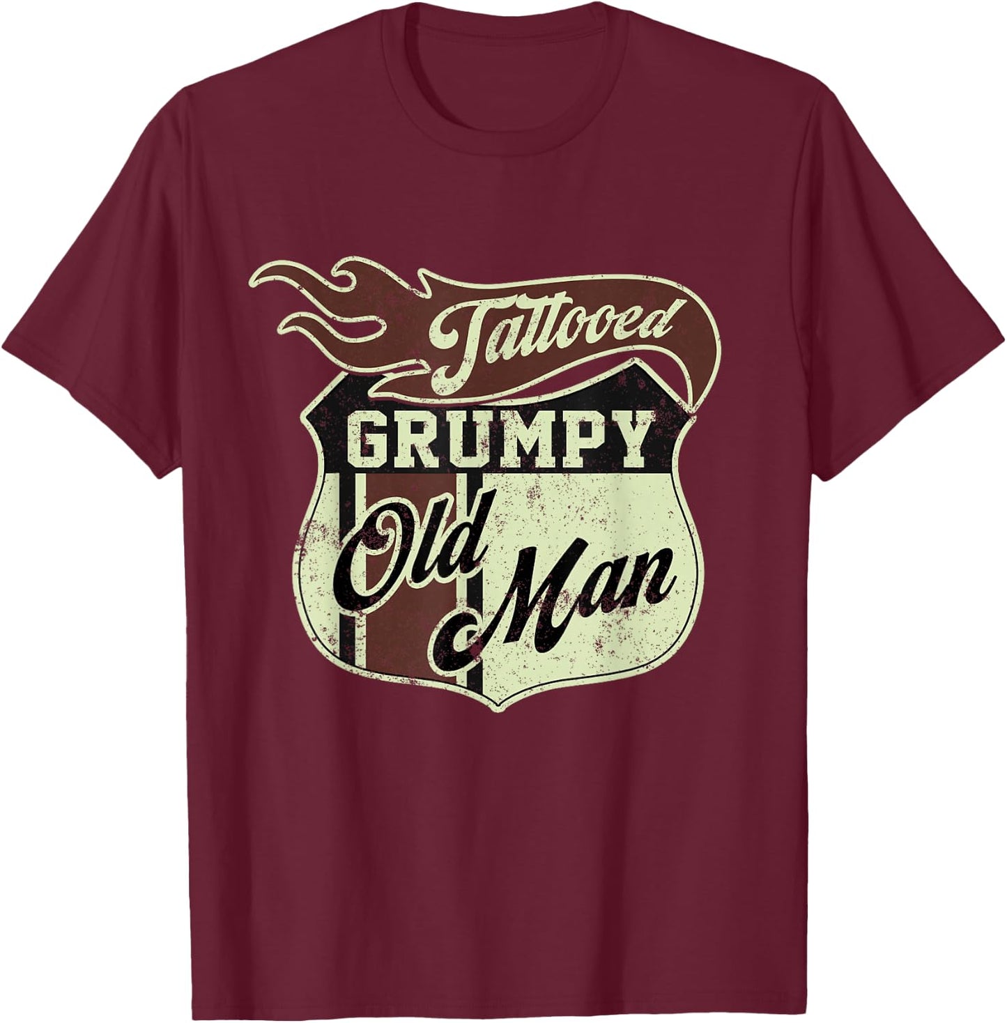 Tattooed Grumpy Old Man Saying Tattoo Vintage T-Shirt - T-Shirt | Maroon