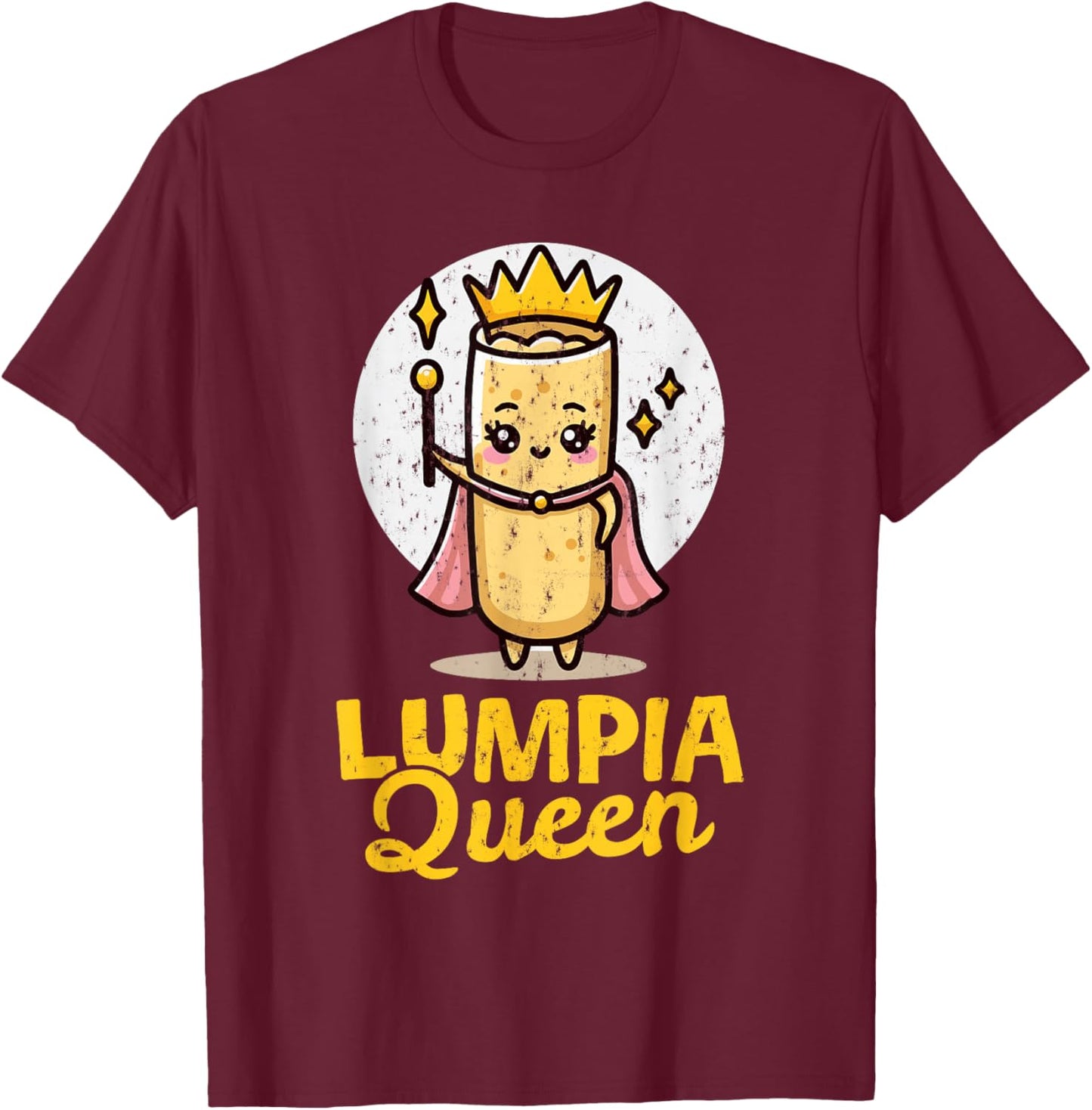 Lumpia Queen Cute Filipino Food Pinoy Pride Foodie Filipina T-Shirt - T-Shirt | Maroon