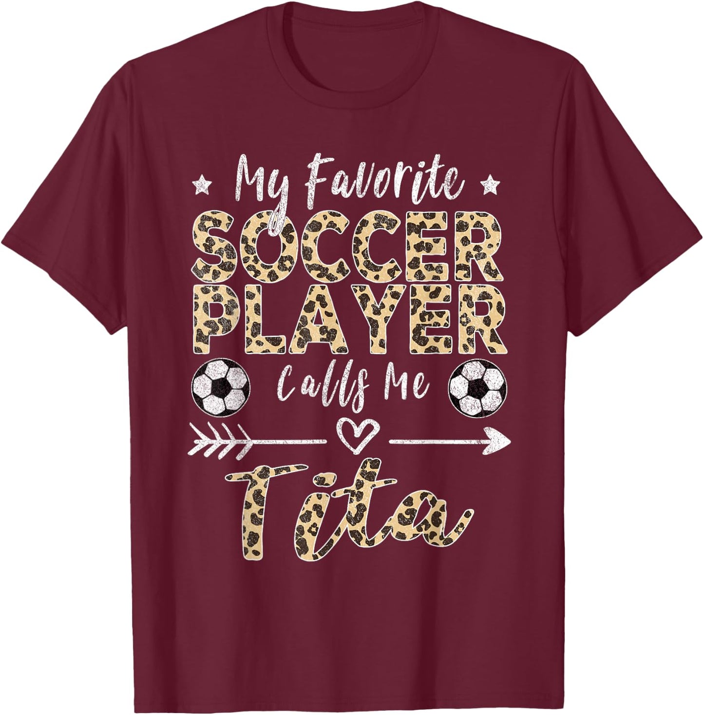 My Favorite Soccer Player Calls Me Tita Filipino Aunt T-Shirt - T-Shirt | Maroon