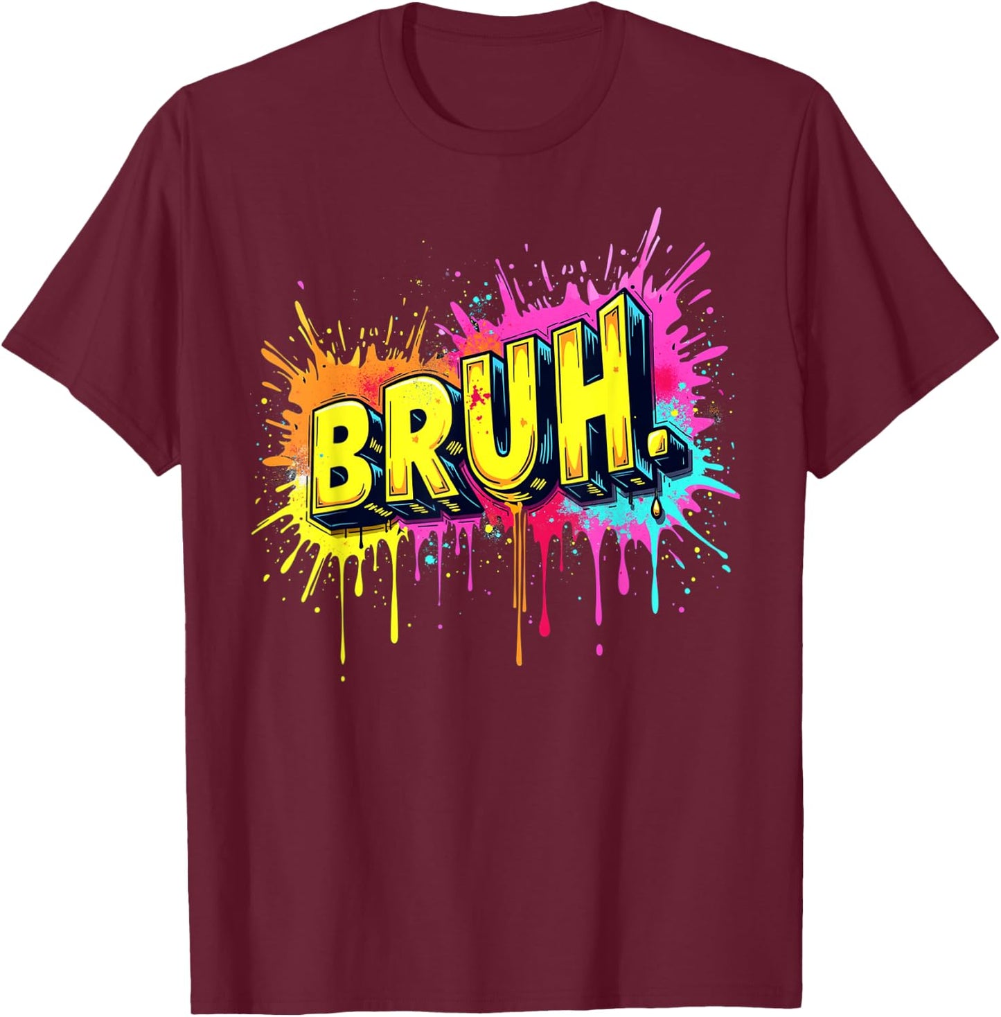 Bruh funny saying meme Bro Boy Girls kids youth teen slang T-Shirt - T-Shirt | Maroon