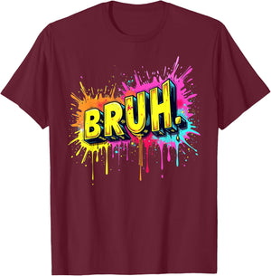Bruh funny saying meme Bro Boy Girls kids youth teen slang T-Shirt - T-Shirt | Maroon