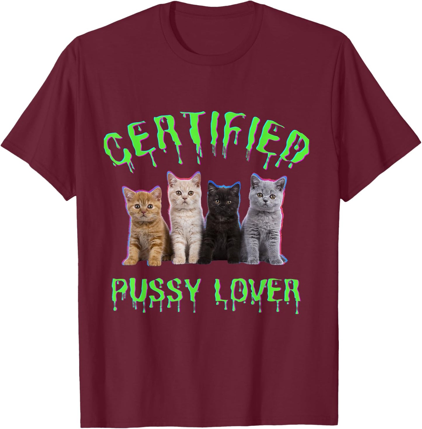Funny Inappropriate Embarrassing Adult Humor, cat Lover T-Shirt - T-Shirt | Maroon