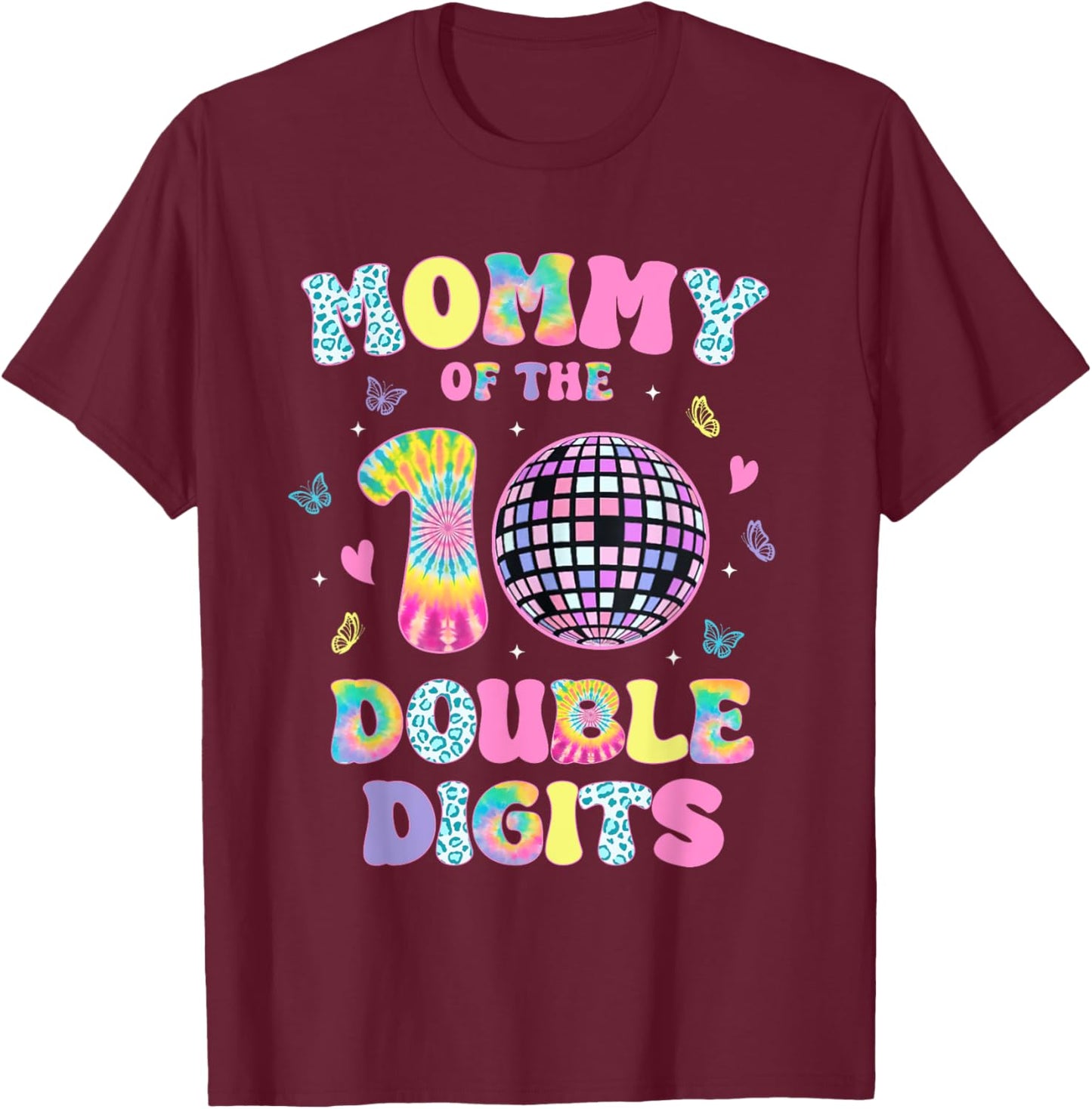 Mommy Of The Double Digits 10 Year Old Birthday Girl Retro T-Shirt - T-Shirt | Maroon