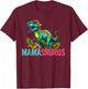 Mamasaurus Dinosaur Mama Saurus Family Matching Women T-Shirt - T-Shirt | Maroon