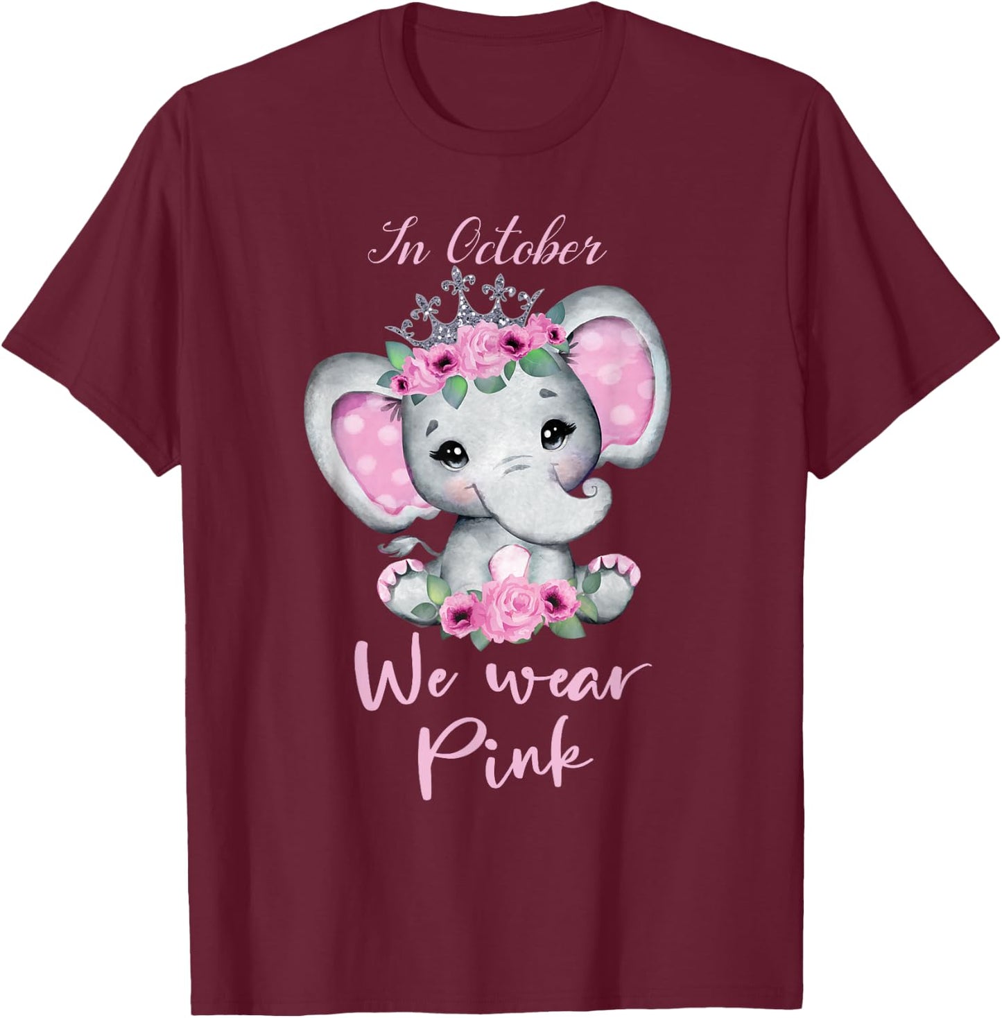 In october we wear pink elephant cute Breast Cancer 2025 T-Shirt - T-Shirt | Maroon