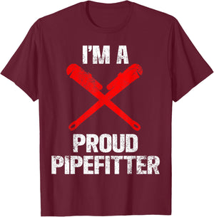 Pipefitter I'm A Proud Pipefitter T-Shirt - T-Shirt | Maroon
